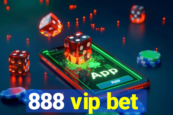 888 vip bet